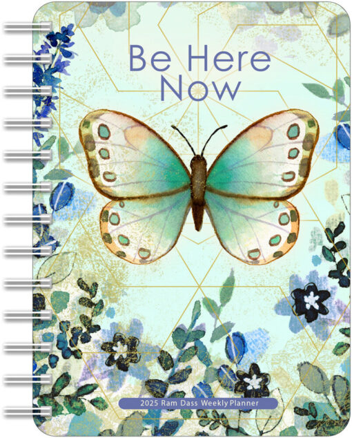 Be Here Now 2025 Weekly Planner